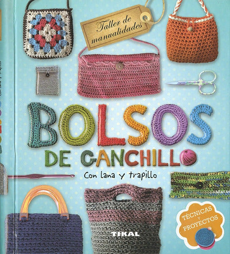 Bolsos De Ganchillo Con Lana Y Trapillo Tapa Dura Lexus