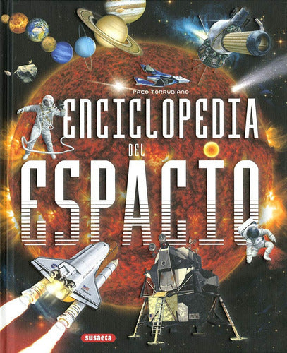 Libro Enciclopedia Del Espacio, De Torrubiano Paco. Editorial Susaeta, Tapa Blanda