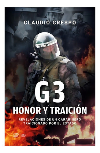 G3 Honor Y Traicion: Aplica, De Crespo, Claudio., Vol. 1. Editorial Entre Zorros Y Erizos, Tapa Blanda En Español