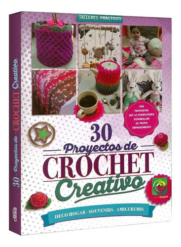 Libro 30 Proyectos Crochet Creativo - Nuevo Y Original