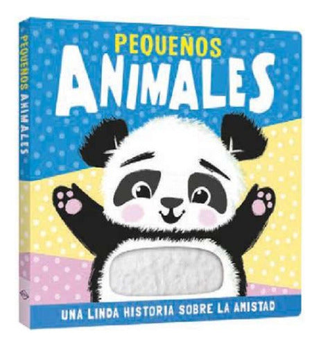 Pequeños Animales - Libro Interactivo Toca Y Siente - Lexus