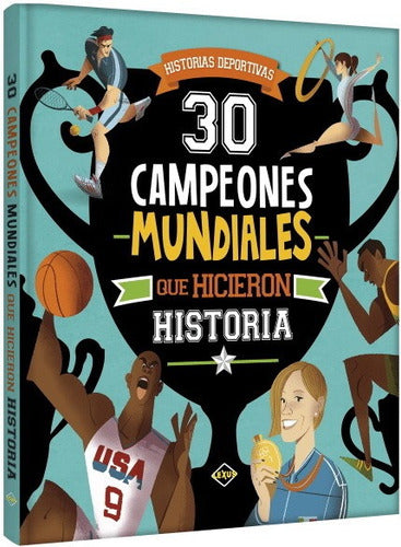 30 Campeones Mundiales Que Hicieron Historia (td) / Lexus