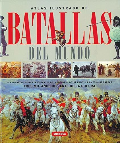 Atlas Ilustrado De Batallas Del Mundo Tapa Dura Susaeta