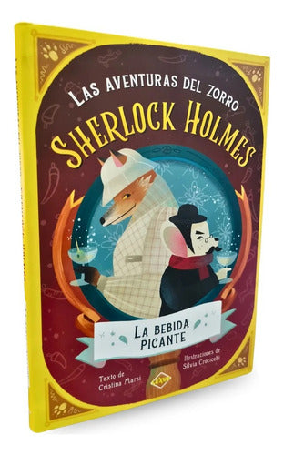 Las Aventuras Del Zorro Sherlock Holmes La Bebida Picante, De Cristina Marsi. Editorial Lexus, Tapa Dura, Edición 1 En Español, 2023