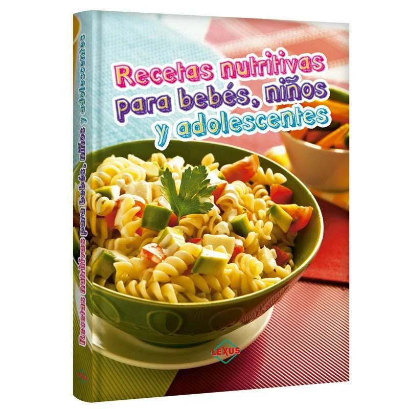 Recetas Nutritivas para Bebés, Niños y Adolescentes