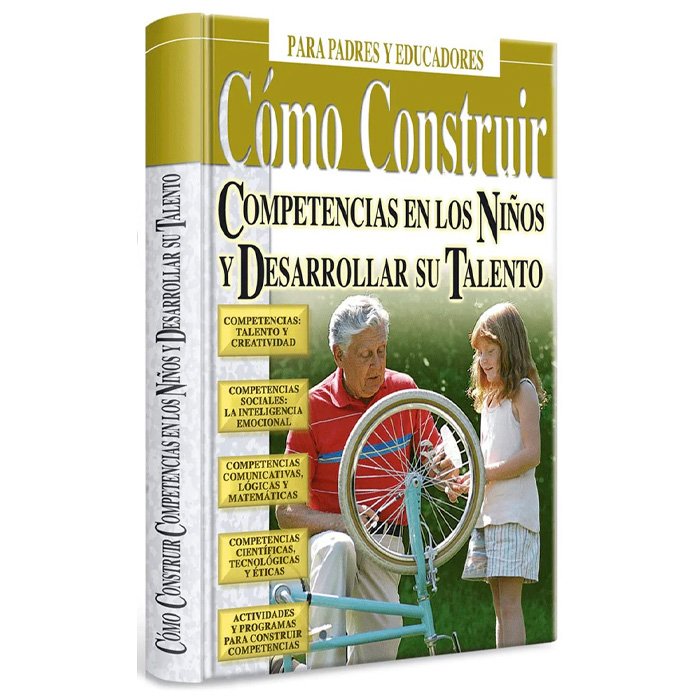 Cómo Construir Competencias en los Niños y Desarrollar su Talento