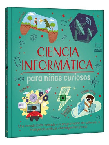 Libro: Ciencia Informatica Para Niños Curiosos - Lexus T/d