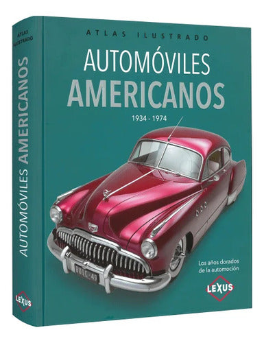 Libro Atlas Ilustrado Automoviles Americanos - Nuevo - Lexus