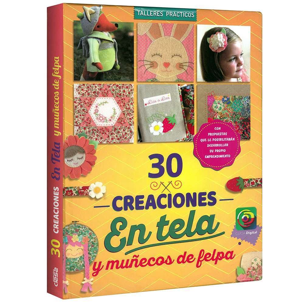 30 Creaciones en Tela y Muñecos de Felpa