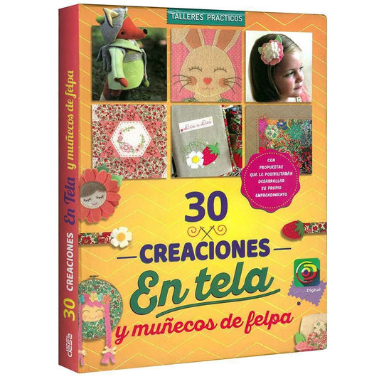 30 Creaciones en Tela y Muñecos de Felpa