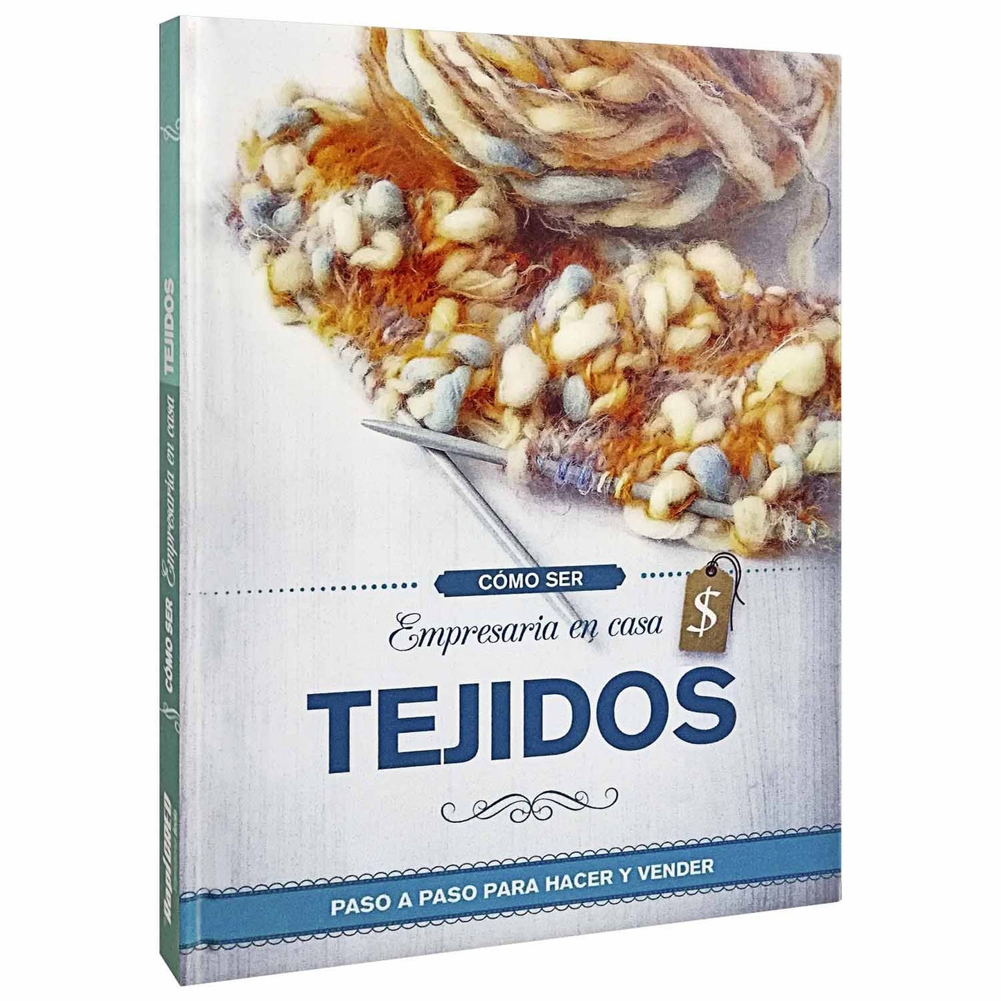 Cómo Ser Empresaria En Casa Tejidos