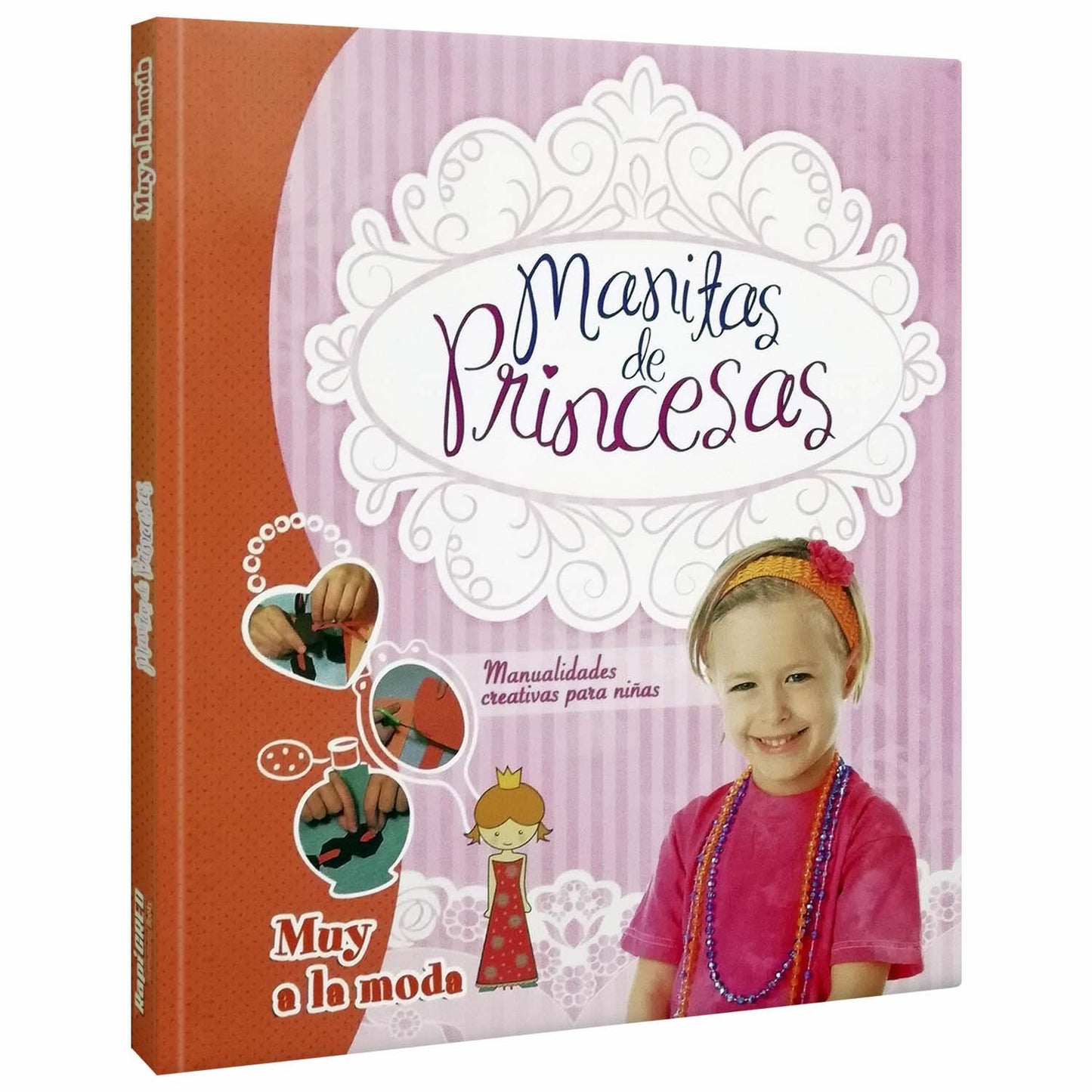 Manitas de Princesas, Muy a la Moda