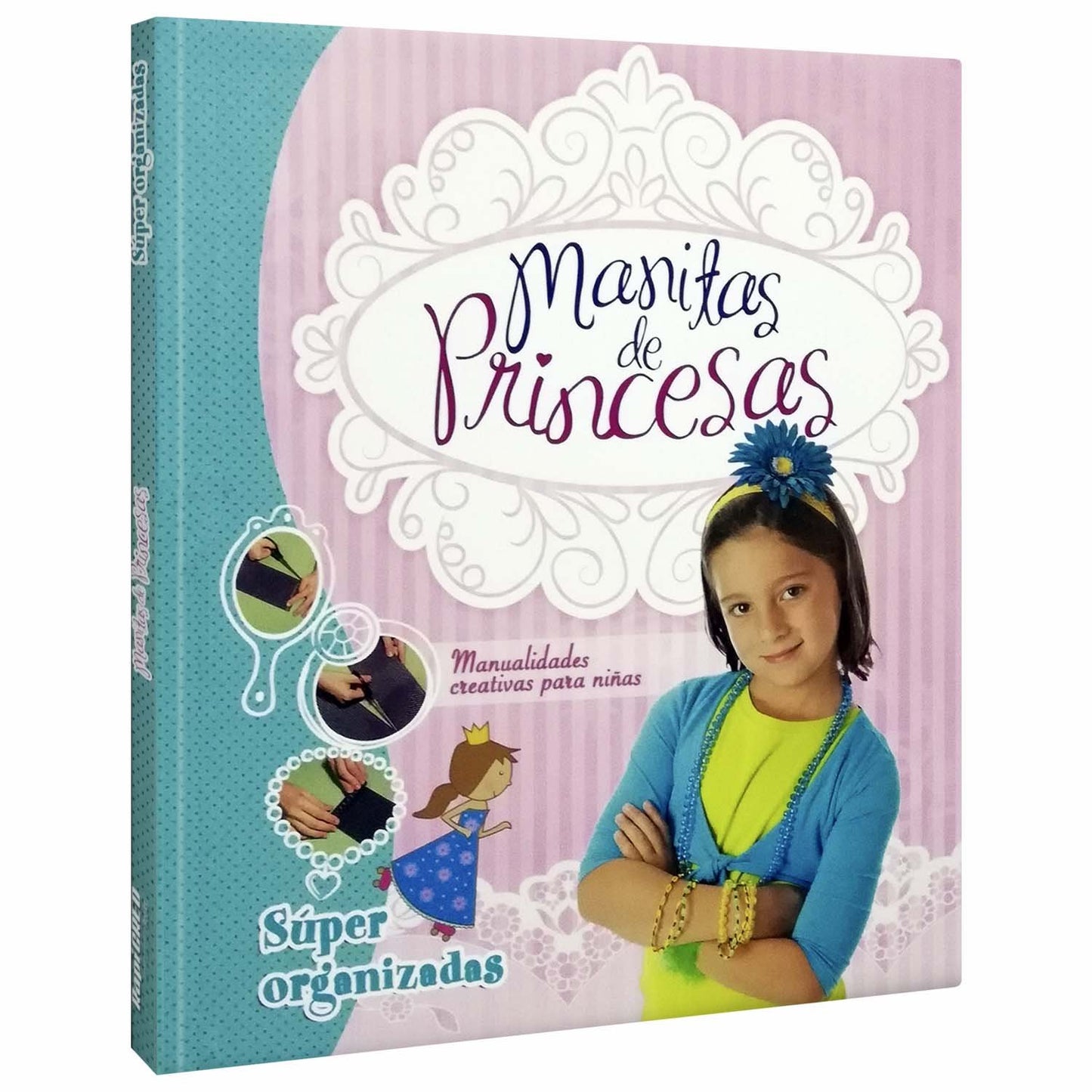 Manitas de Princesas, Súper Organizadas