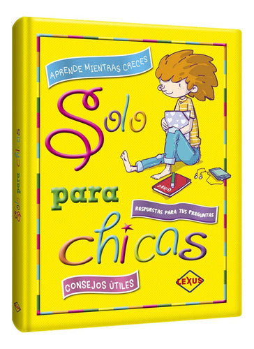 Libro: Solo Para Chicas - Consejos Utiles - Lexus Nuevo T/d