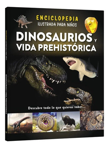 Enciclopedia Ilustrada Para Niños Dinosaurios Y Vida Prehist