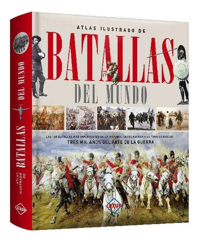 Libro Atlas Ilustrado De Batallas Del Mundo - Lexus