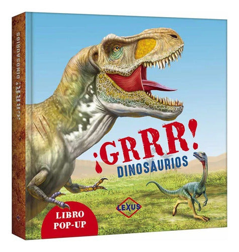 Libro ¡grrr! Dinosaurios Pop Up - Lexus Nuevo/original T/dur