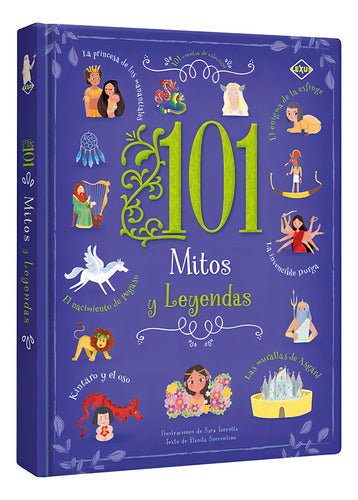101 Mitos Y Leyendas: , De Daniela Sorrentino. No, Vol. 1. Editorial Lexus Editores, Tapa Dura, Edición 1 En Español, 1