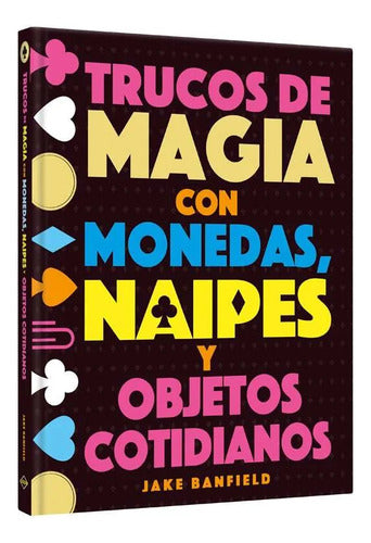 Libro Trucos De Magia Con Monedas, Naipes, Objetos Cotidiano
