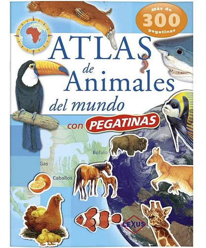 Atlas De Animales Del Mundo Con Pegatinas - Lexus Nuevo Orig