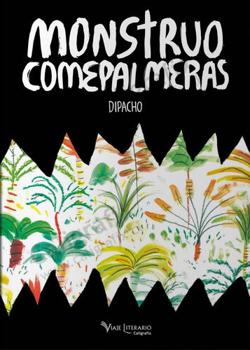 Monstruo Comepalmeras - Caligrafix, De Dipacho., Vol. O. Editorial Caligrafix, Tapa Dura, Edición O En Español