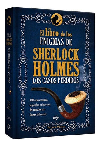 El Libro De Los Enigmas De Sherlock Holmes: Los Casos Perdid
