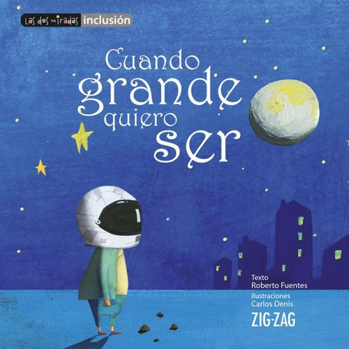 Libro Tematica Inclusión Cuando Grande Quiero Ser - Zig Zag