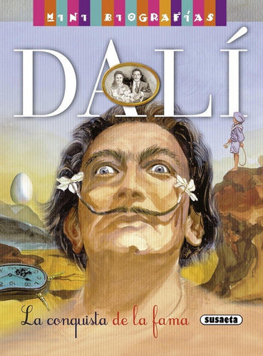 Dali La Conquista De La Fama Mini Biografia Editorial Susaeta En Español Tapa Dura