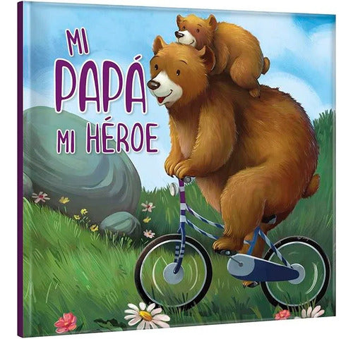 Libro Infantil: Mi Papa Mi Heroe - Lexus Nuevo/origin T/dura
