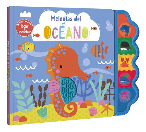 Libro Melodias Del Oceano 5 Sonidos Toca Y Escucha - Lexus