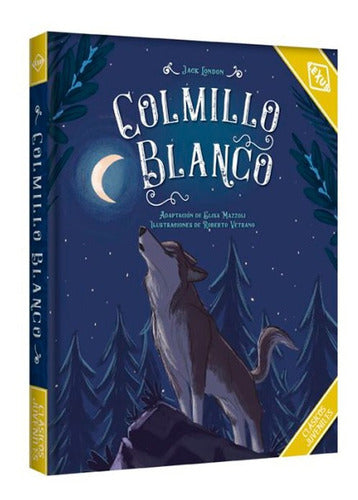 Colmillo Blanco (tapa Dura) / Jack London