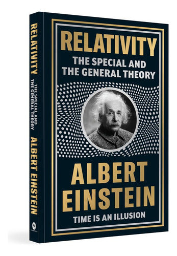 Relativity: The Special And The General Theory - Einstein