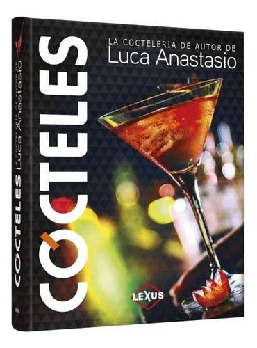 Libro Cocteles De Luca Anastasio - Lexus - Nuevo/original