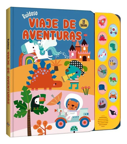 Libro Ruidoso Viaje De Aventuras - 12 Sonidos - Lexus Nuevo