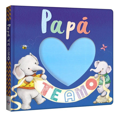 Libro Infantil Papa Te Amo - Lexus - Nuevo/original/tapadura