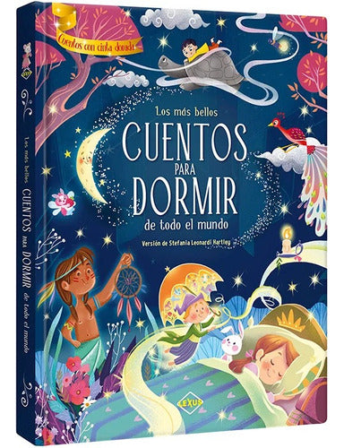 Los Más Bellos Cuentos Para Dormir De Todo El Mundo: N/a, De Stefania Leonardi. N/a, Vol. 1. Editorial Lexus Editores, Tapa Dura En Español, 2023