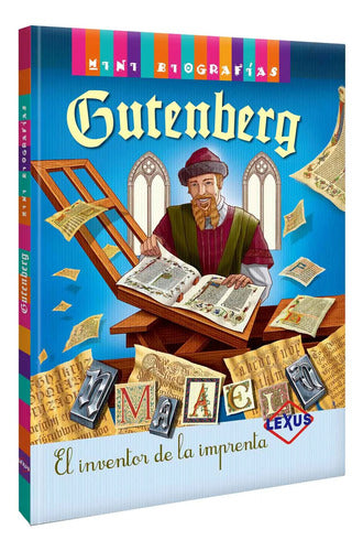 Libro Gutenberg El Inventor De La Imprenta- Minibiogr- Lexus