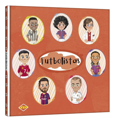Libro Futbolistas - Nuevo Y Original - Lexus