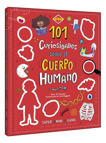 Libro 101 Curiosidades Sobre El Cuerpo Humano - Lexus T/dura