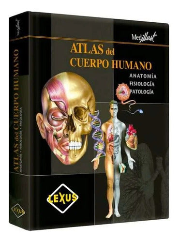 Atlas Del Cuerpo Humano - Anatomia - Fisiologia - Patologia