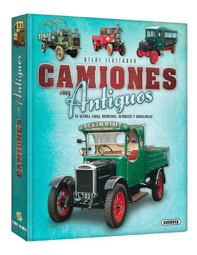 Libro Atlas Ilustrado Camiones Muy Antiguos - Lexus