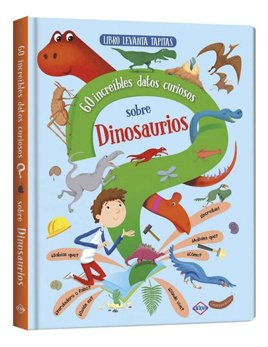 Libro Dinosaurios - Levanta Tapitas - 60 Datos Curiosos