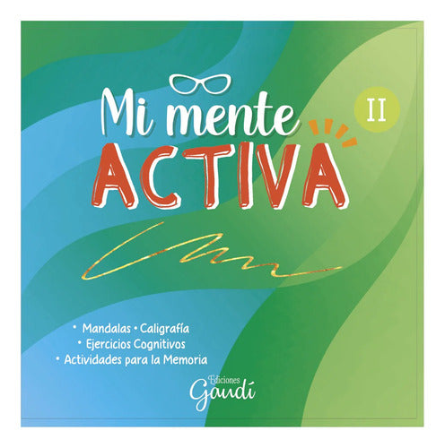 Libro Mente Activa 2 - Ejercicios Para La Memoria - Ed. Gaudi, De Gaudí. Editorial Ediciones Gaudí, Tapa Blanda En Español