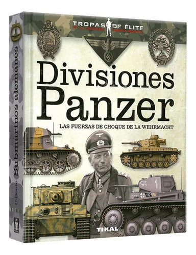 Libro Divisiones Panzer Las Fuerzas Choque Wehrmacht - Lexus