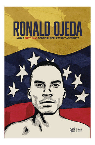 Ronald Ojeda. Notas Postumas Sobre Su Secuestro Y Asesinato: Aplica, De Ojeda, Ronald. Editorial Entre Zorros Y Erizos, Tapa Blanda En Español