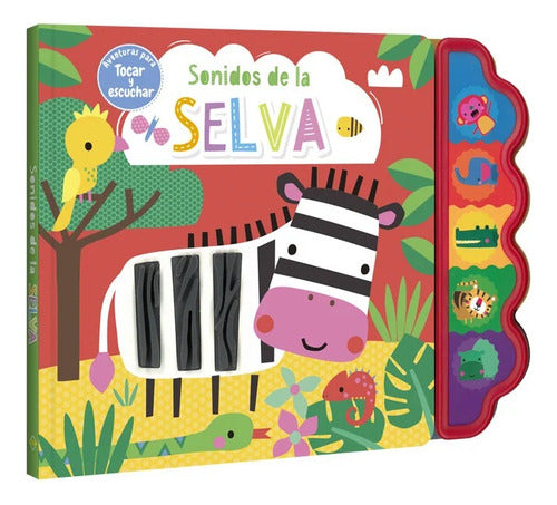 Libro Sonidos De La Selva - 5 Sonidos Toca Y Escucha - Lexus