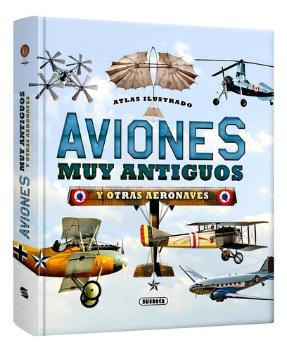 Atlas Ilustrado Aviones Muy Antiguos Y Otras Aeronaves