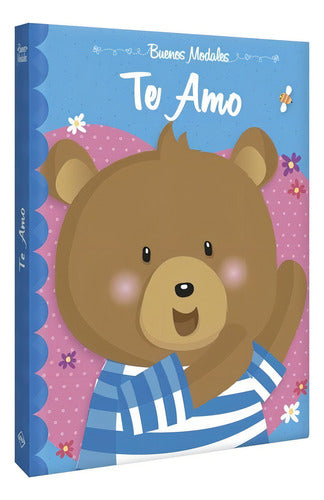 Buenos Modales, Te Amo