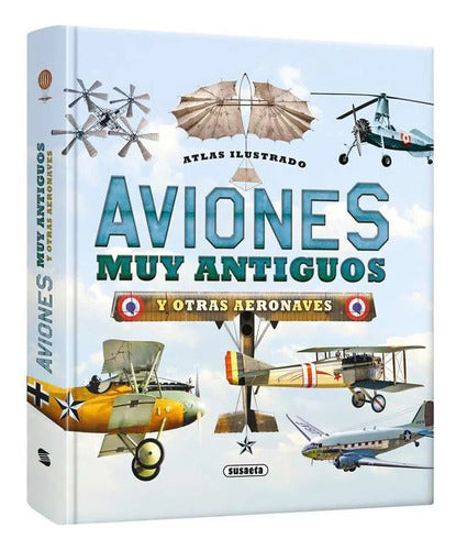 Libro Atlas Ilustrado Aviones Muy Antiguos - Lexus