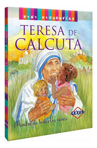 Libro Teresa De Calcuta Madre De Todos Los Niños - Lexus